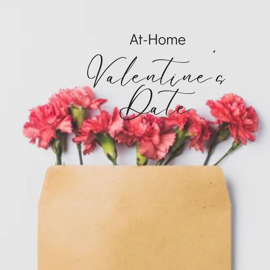 Top Must-Haves for the Perfect At-Home Date This Valentine's 